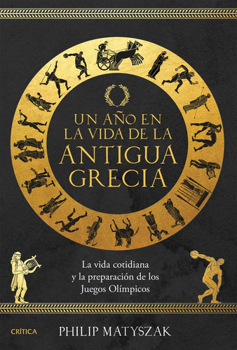 Un Año En La Vida De La Antigua Grecia (ed Española) - Matys