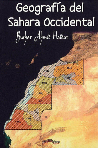 Libro: Geografía Del Sahara Occidental. Ahmed, Buchard. Ulti