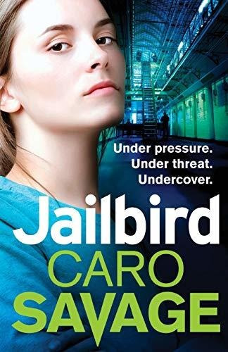 Book : Jailbird - Savage, Caro
