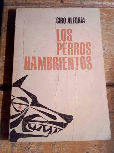 Ciro Alegría, Los Perros Hambrientos 1970