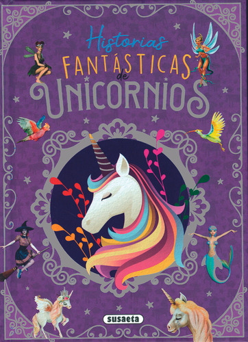 Historias Fantasticas De Unicornios - Forero Calderon, Maria