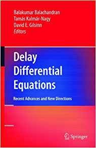 Delay Differential Equations Recent Advances And New Directi