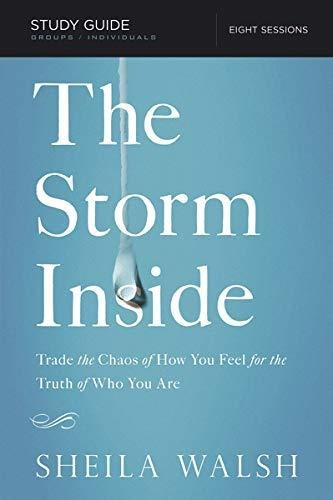 Libro The Storm Inside: Trade The Chaos Of How You Feel Fo