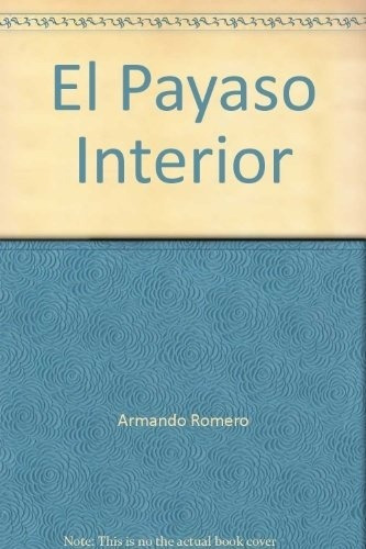 El Payaso Interior - Fernando Gonzalez