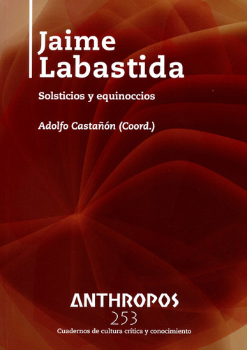 Rev. Anthropos # 253 Jaime Labastida Solsticios Y Equinoccio