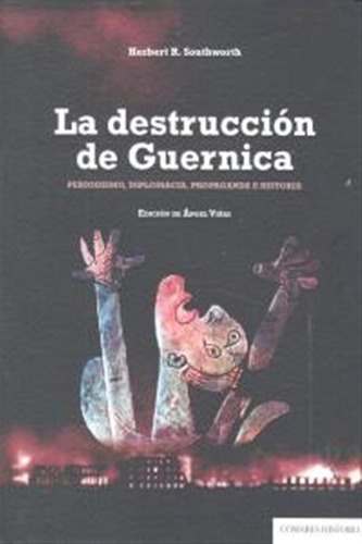 Destruccion De Guernica - Southworth,herber R,