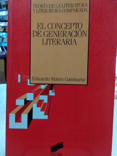 Concepto De Generacion Literaria De Gambarte Eduardo Mateo