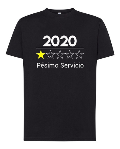 Camiseta Estampada 2020 Pésimo Servicio