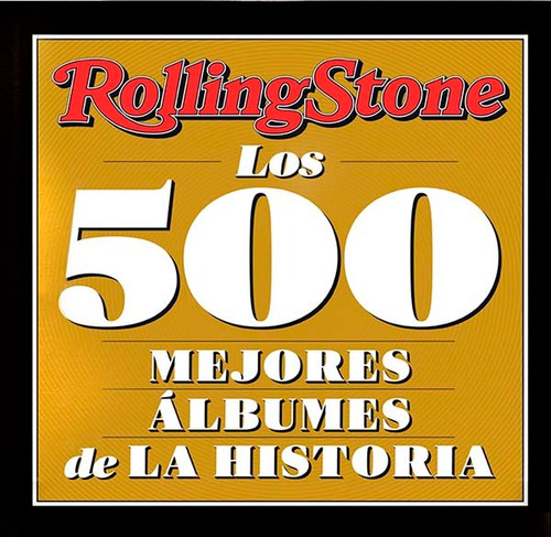 * Los 500 Mejores Albumes De La Historia * Rolling Stone