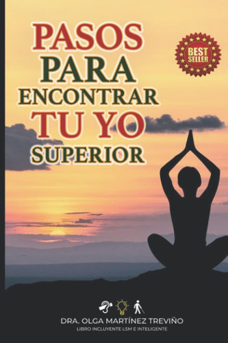 Libro: Pasos Para Encontrar Tu Yo Superior (spanish Edition)
