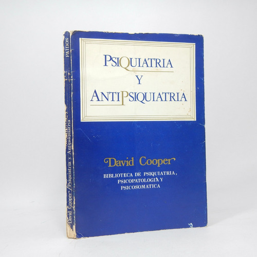 Psiquiatria Y Antipsiquiatria David Cooper Paidos 1978 Cb2