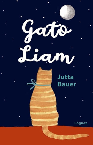 Gato Liam, De Autor. Editorial Loguez Ediciones En Español