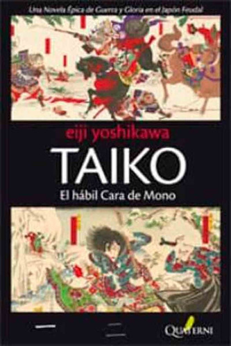 Taiko 1 El Hábil Cara De Mono - Eiji Yoshikawa - Quaterni