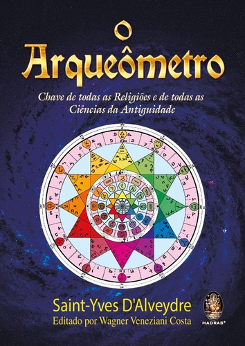O Arqueômetro Autor: Saint Yves D Alveydre Madras