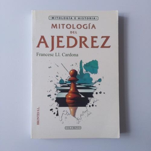 Libro Mitología Del Ajedrez Francesc Cardona.