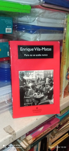 Libro Paris No Se Acaba Nunca. Enrique Vila - Matas. Anagram