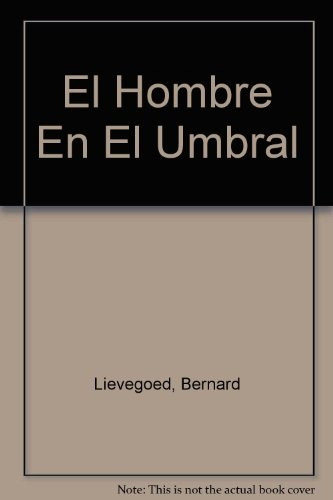 Hombre En El Umbral - Bernard Lievegoed