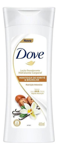 Loção Desodorante Hidratante Corporal Manteiga De Karité E Baunilha Nutrição Intensiva 400ml Dove