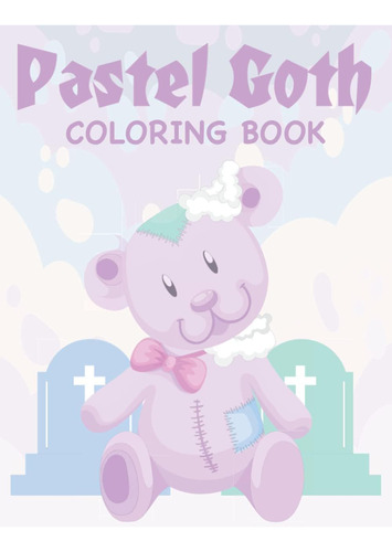 Libro: Pastel Goth Coloring Book: Cute And Creepy | Kawaii, 