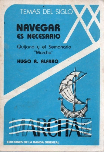 Navegar Es Necesario Hugo R Alfaro 