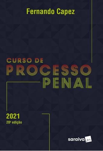 Curso de Processo Penal, de Capez, Fernando. Editora Saraiva Educação S. A., capa mole em português, 2021