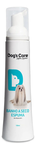 Banho A Seco Espuma Dog's Care 150ml