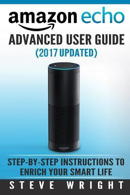 Libro Amazon Echo : Amazon Echo Advanced User Guide (2017...