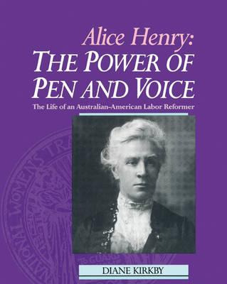 Libro Alice Henry: The Power Of Pen And Voice - Diane Kir...