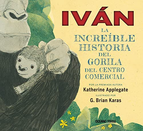 Libro Ivan La Increible Historia Del Gorila Del Centro Comer