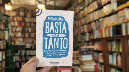 Basta De Tanto. Adela Dubra