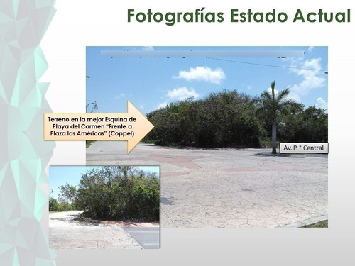 Terreno En Esquina En Playa Del Carmen Frente A Plaza Las Américas