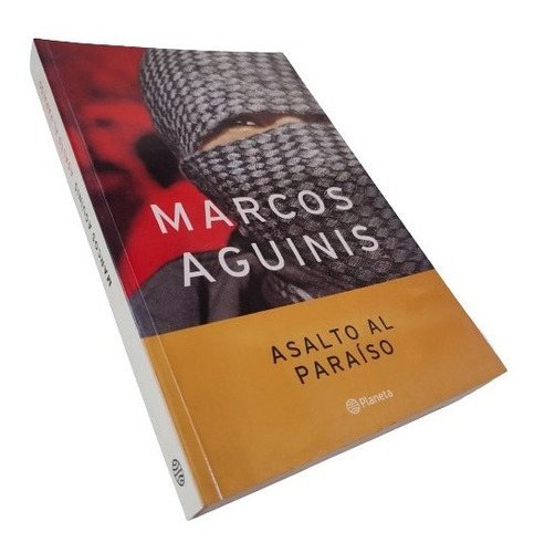 Asalto Al Paraíso - Marcos Aguinis