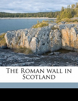 Libro The Roman Wall In Scotland - Macdonald, George