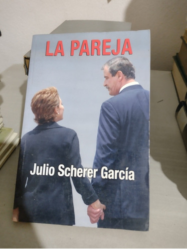 La Pareja Julio Scherer García Rp47