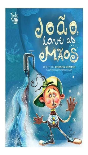 João Lave As Mãos, De Renato, Robson. Editora Timbu Editora, Capa Mole Em Português