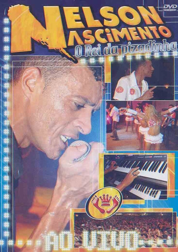 Nelson Nascimento O Rei Da Pizadinha - Ao Vivo - Dvd