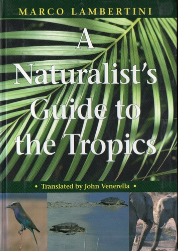 Marco Lambertini - A Naturalists Guide To The Tropics