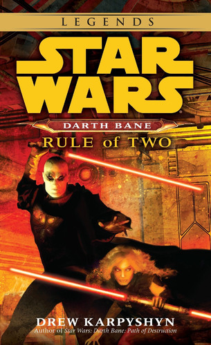 Book: Rule Of Two (star Wars: Darth Bane,) Vol 2