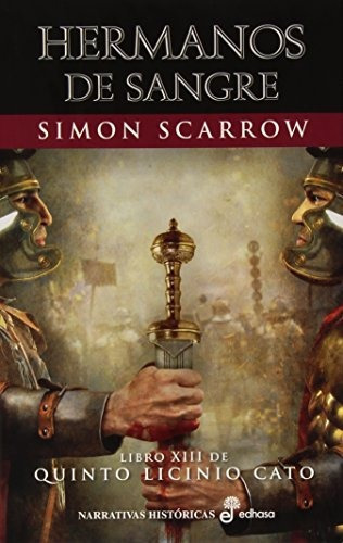 Hermanos De Sangre (saga Águila 13), De Simon Scarrow. Editorial Edhasa, Tapa Tapa Dura En Español