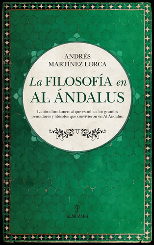 La Filosofía En Al Ándalus - Andrés Martínez Lorca