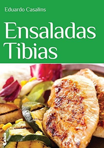 Ensaladas Tibias, De Eduardo Casalins. Editorial Lea, Tapa Blanda En Español