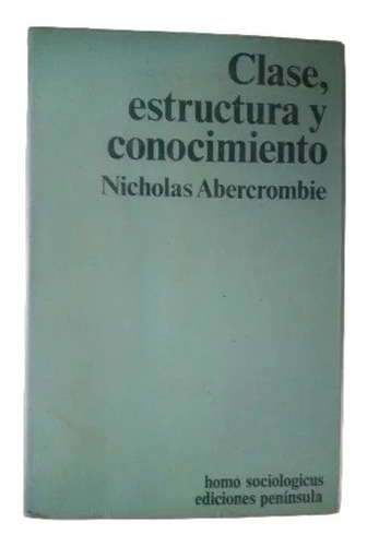 Clase Estructura Y Conocimiento Nicholás Abercrombie F15