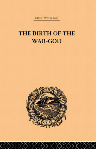 The Birth Of The War-god: A Poem By Kalidasa, De Griffith, Ralph T. H.. Editorial Routledge, Tapa Blanda En Inglés