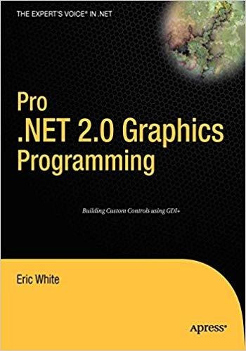 Pro .net 2.0 Graphics Programming. Eric White