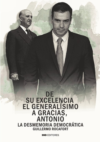 De Su Excelencia El Generalisimo A Gracias, Antonio, De Guillermo Rocafort. Editorial Snd Editores, Tapa Blanda En Español, 2023