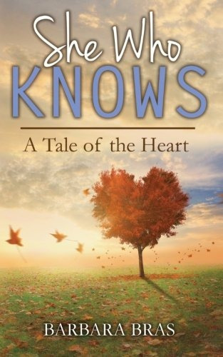 She Who Knows A Tale Of The Heart