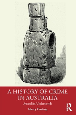 Libro A History Of Crime In Australia: Australian Underwo...