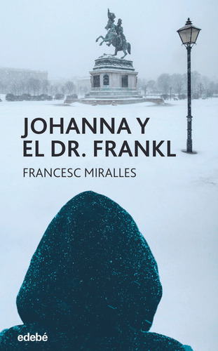 Johanna Y El Dr. Frankl, De Miralles Tijoch, Francesc., Vol. 1. Editorial Edebe, Tapa Blanda, Edición 1 En Castellano, 2023