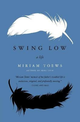 Libro Swing Low - Miriam Toews