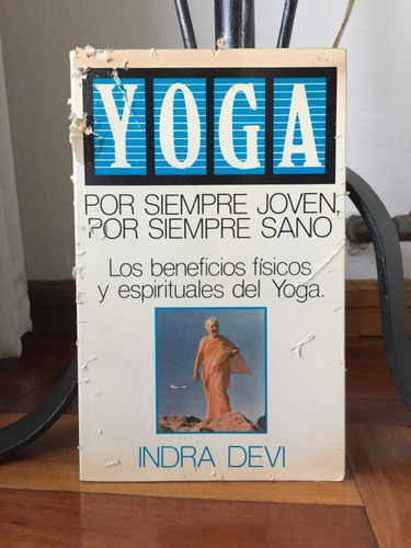 Por Siempre Joven, Por Siempre Sanos  Indra Devi Ed. Vergara